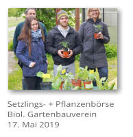 Setzlings- + Pflanzenbrse Biol. Gartenbauverein 17. Mai 2019