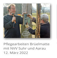 Pflegearbeiten Brelmatte mit NVV Suhr und Aarau 12. Mrz 2022