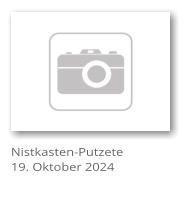 Nistkasten-Putzete 19. Oktober 2024